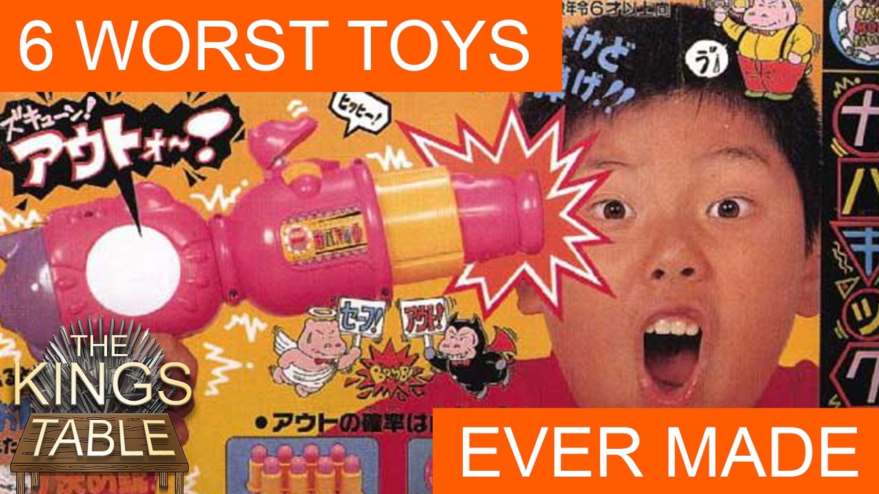 6 Worst Toys Ever Made Ep.4 Kings Table YouTube