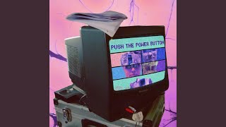 Push The Power Button