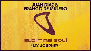 Juan Diaz & Franco De Mulero - My Journey (Extended Mix)