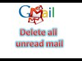 Delete all unread mail from gmail