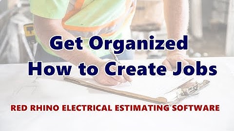 How to Create Jobs Red Rhino Electrical Estimating Software