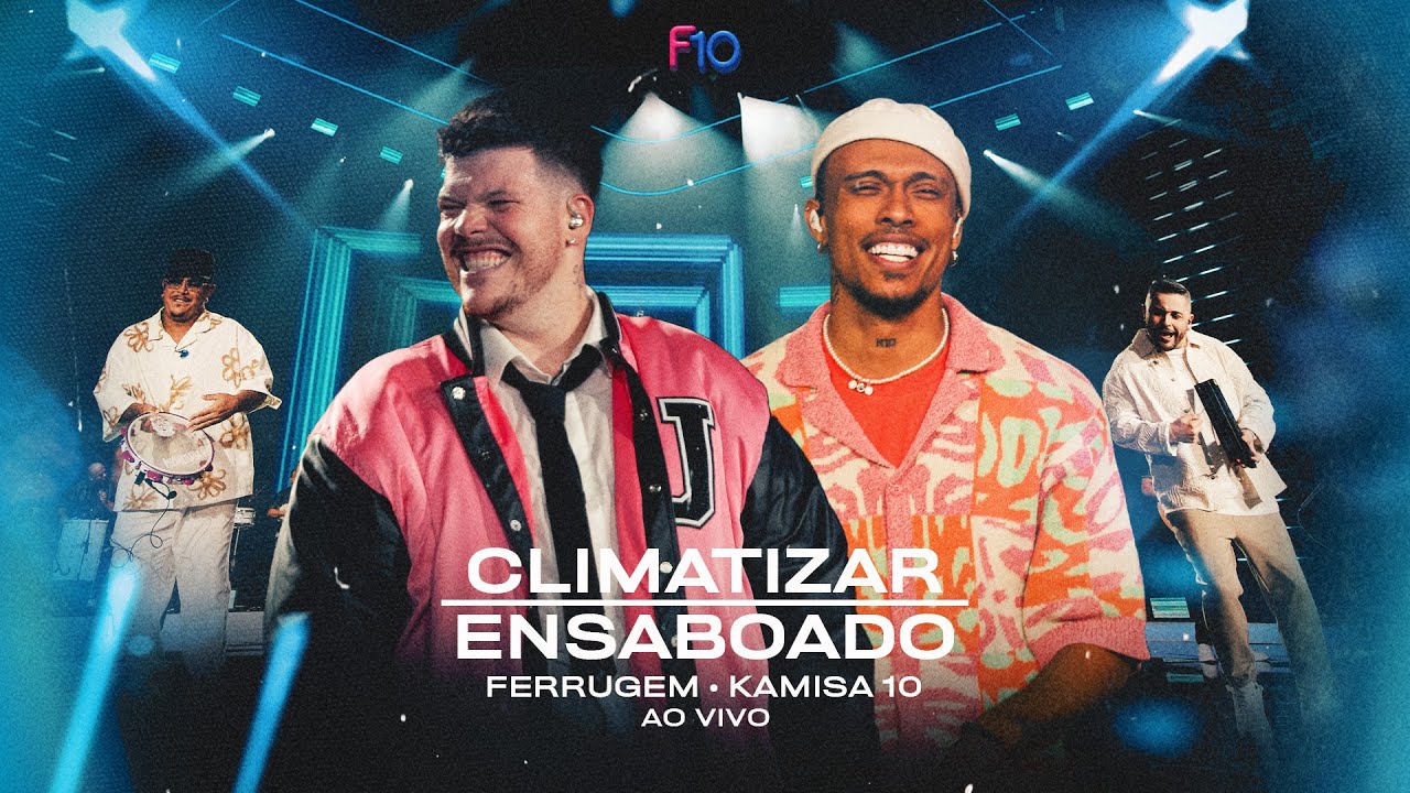 Ferrugem, Kamisa 10 - Climatizar/ Ensaboado (Ferrugem 10 Anos - Ao Vivo)