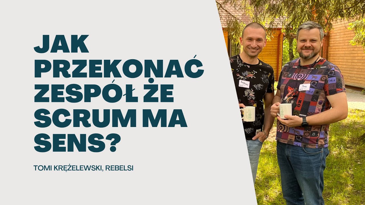 Q15) Jak przekonać zespół, że wprowadzone praktyki mają sens? - YouTube