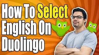 How To Select English Language In Duolingo - Full Guide