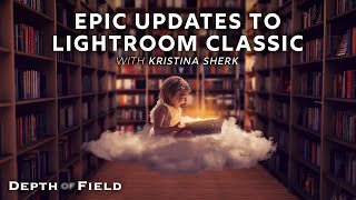 Epic Updates to Lightroom Classic | #BHDoF screenshot 1