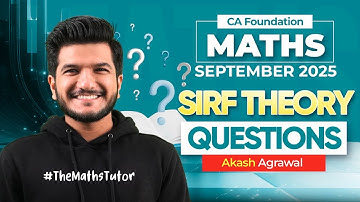 Sirf Theory Questions | CA Foundation Maths | Quantitative Aptitude | Sept 2025 Akash Agrawal