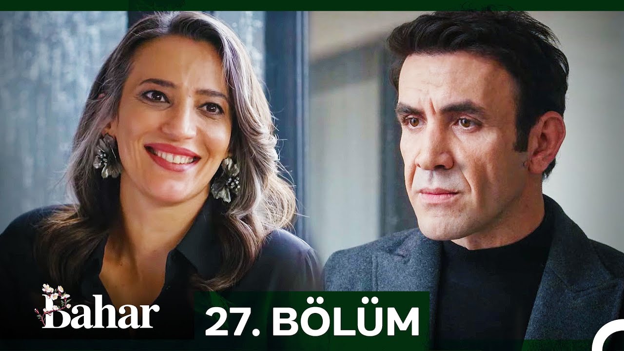 Bahar 27. Bölüm