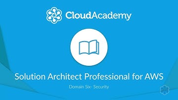 Solution Architect Professional for AWS - Security