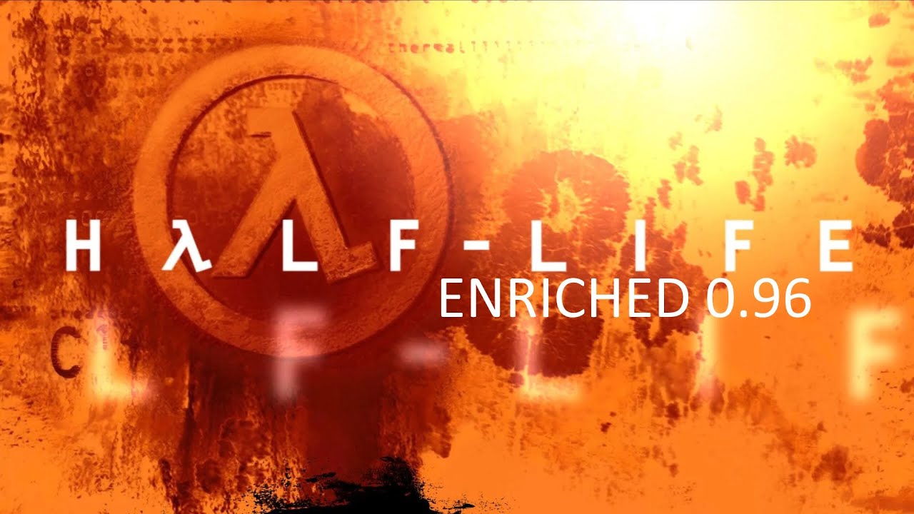 🔴 Half Life ENRICHED 0.96 + ANTI-CLIMAX MOD 🔴 