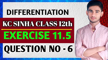 Derivatives of Functions in Parametric Forms | KC SINHA CLASS 12 Ex 11.5 | Ex 11.5 Q6
