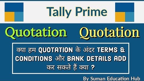 क्या हम Quotation के अंदर Terms & Conditions और Bank details add कर सकते हैं क्या ?
