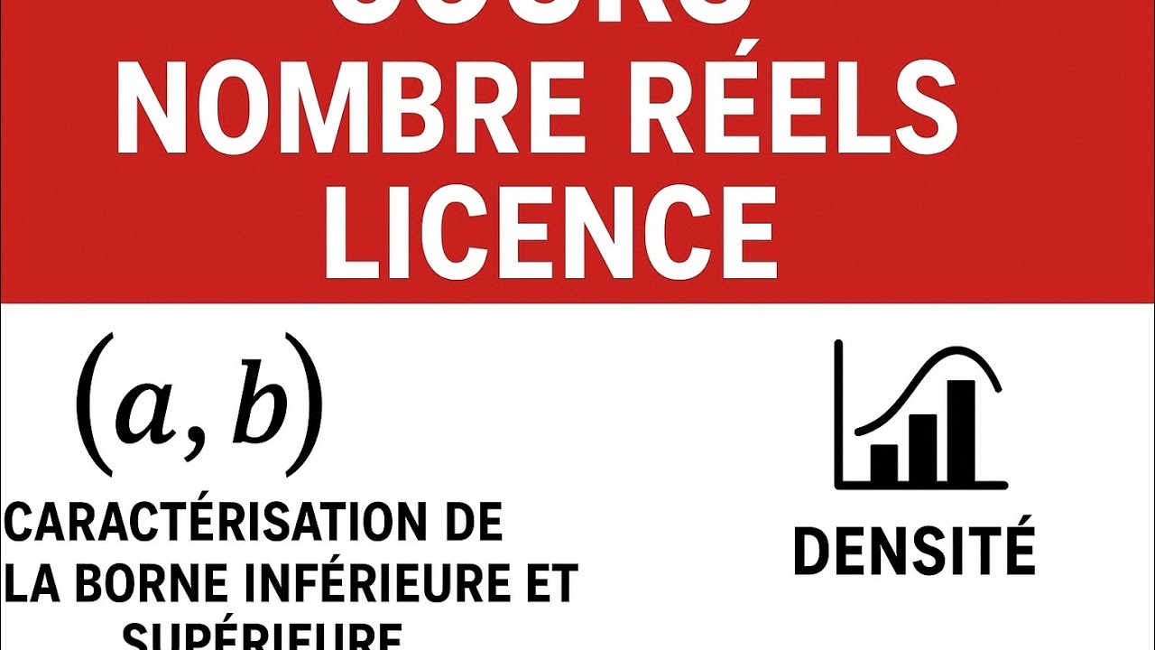 COURS : NOMBRES RÉELS NIVEAU LICENCE 