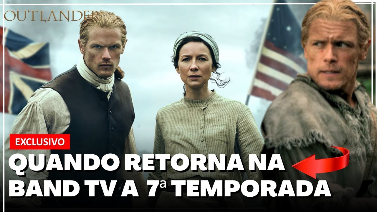 OUTLANDER  8ª TEMPORADA CONFIRMADA? LANÇAMENTO DA 7ª TEMPORADA E