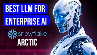 How Snowflake Arctic Is The Best LLM For Enterprise AI