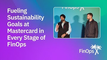 Fueling Sustainability Goals at Mastercard in Every Stage of FinOps