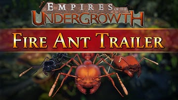 Fire Ant Trailer - Empires of the Undergrowth Early Access