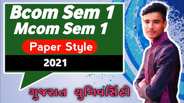 Bcom Sem 1 | Mcom Sem 1 | Paper Style | Gujarat University | 2021