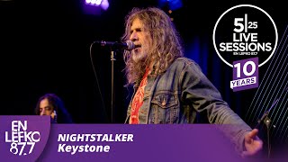 10 Years 525 Live Sessions: Nightstalker - Keystone | En Lefko 87.7