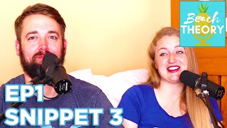 Belching Contest On Our First Date Beach Theory Podcast Snippet
