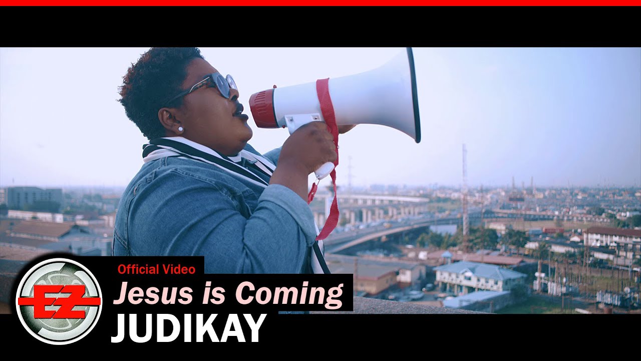 Judikay   Jesus is Coming Official Video
