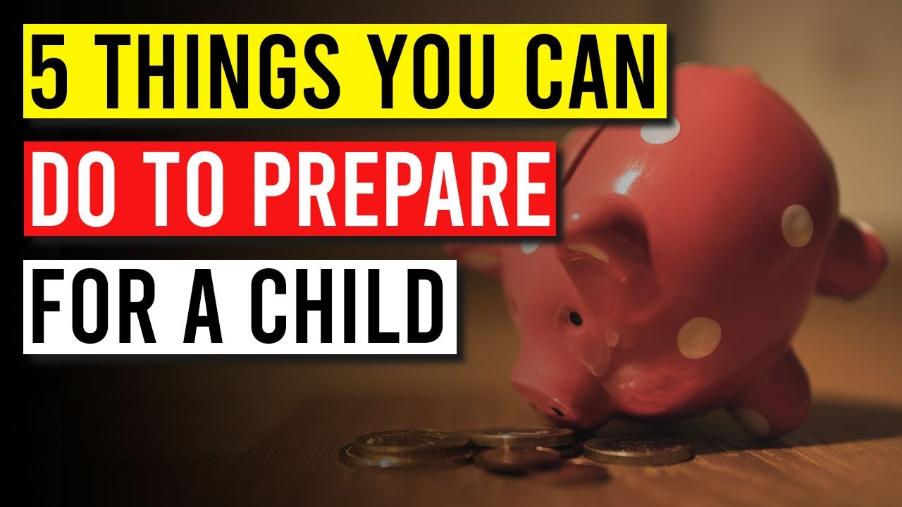 How to Plan and Prepare Financially for a Child - YouTube