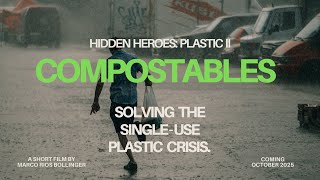 Can Compostables Solve Single Use Plastic? A Hidden Heroes Story (Teaser)