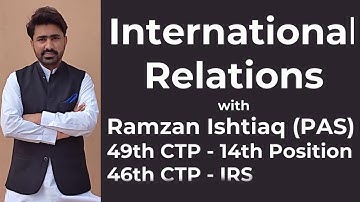CSS International Relations with CSP Ramzan Ishtiaq (PAS)