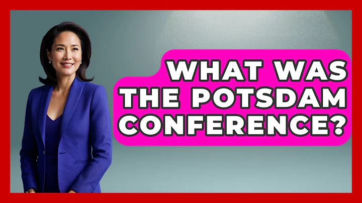 What Was The Potsdam Conference? - Socialism Explained