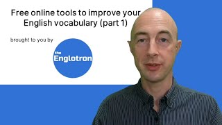 Free online tools to improve your English vocabulary