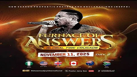 FURNACE OF ANSWERS - GLOBAL FIRE CRUSADE [DAY 2]] || NSPPD || 11TH NOVEMBER 2025