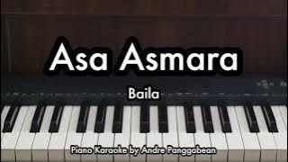 Asa Asmara - Baila | Piano Karaoke by Andre Panggabean