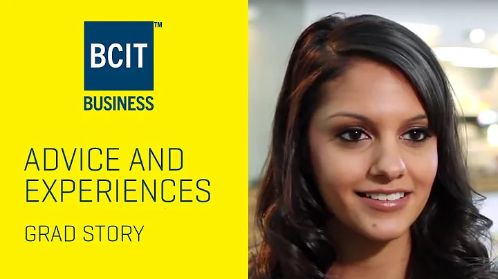 BCIT School of Business Advice and Grad Experiences - Anita