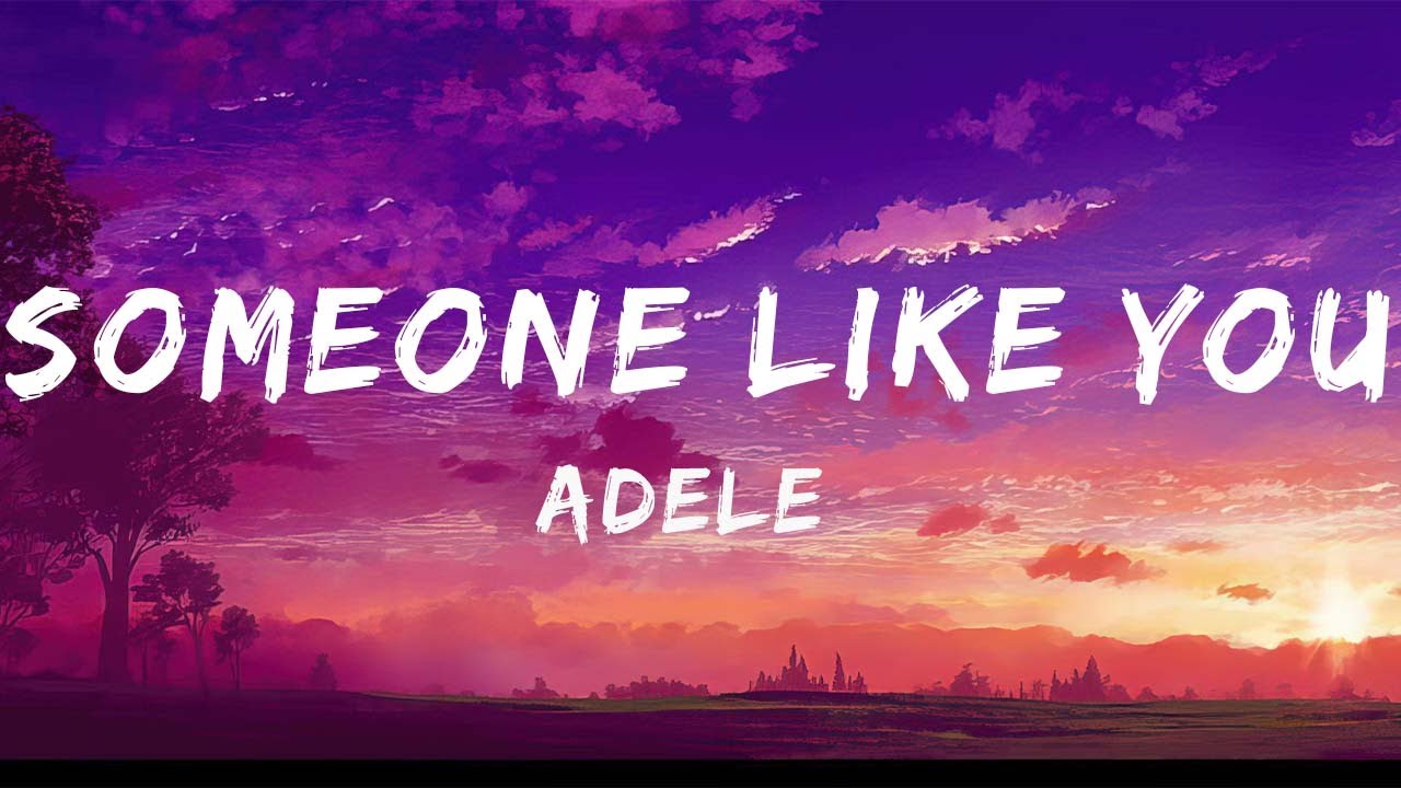 Adele Someone Like You (Lyrics) YouTube