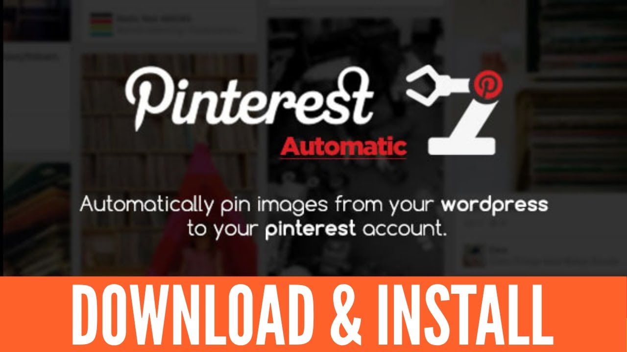 How to Download & Install Pinterest Automatic Pin Plugin | Free GPL ...