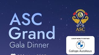 ASC Grand Gala Dinner May 2025
