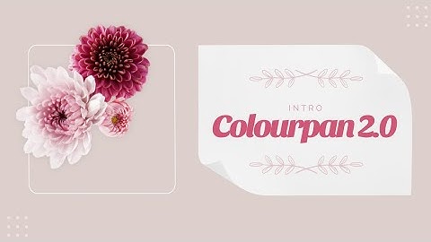 Colourpan 2.0 | Intro