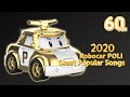 2020 Robocar POLI Most Popular Songs | Compilation | Car Songs | Kids| Robocar POLI - Nursery Rhymes