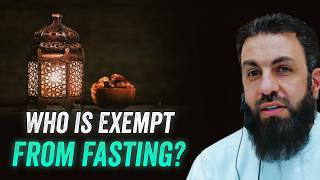 Who Is Exempt From Fasting In Ramadan? | Beautiful Ramadan Reminder | Belal Assaad