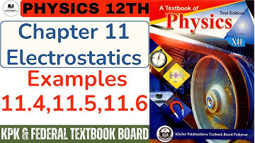 Example 11.4 11.5 & 11.6 | Class 12 Physics | Chapter 11 | Electrostatics | Numerical Problem #fbise