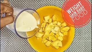 Baby Food | Add milk to ripe plantain for this weight booster | 6 months & above
