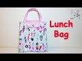 LUNCH BAG | LUNCH BAG IDEAS | REUSABLE LUNCH BAG | DIY BAG | BAG SEWING TUTORIAL | coudre un  sac