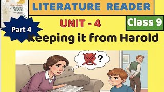 Keeping It From Harold - Explanation (Part 4) | Class 9 English Unit 4 (Fiction 4) | CBSE