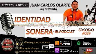 Identidad Sonera - El Podcast | Episodio #029