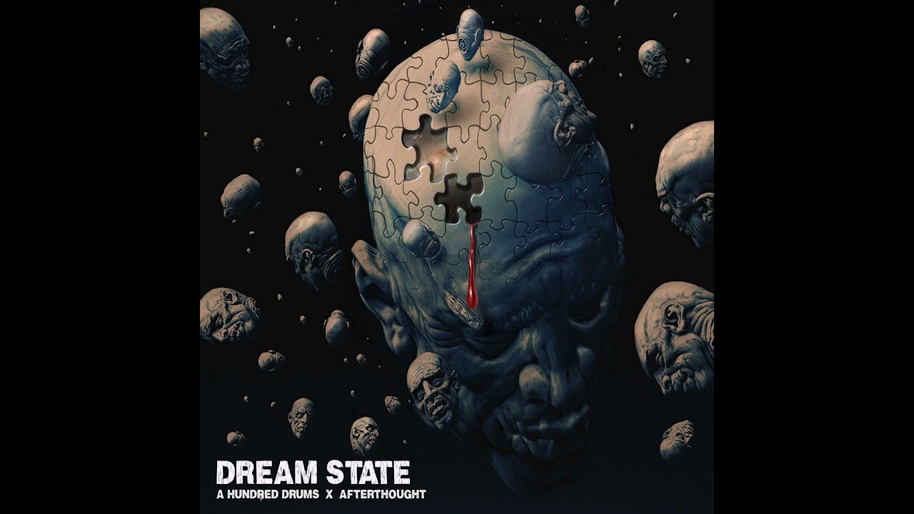 A Hundred Drums & DJ Afterthought - Dream State (Looped Edit)