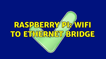 Raspberry Pi: Wifi to Ethernet Bridge