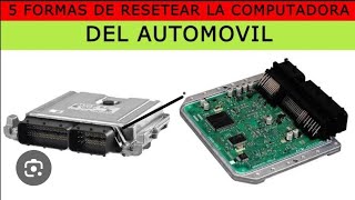 5 FORMAS DE RESETEAR LA COMPUTADORA DEL AUTO