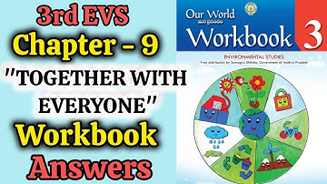 3rd 💯EVS UNIT-9 "TOGETHER WITH EVERYONE" Workbook Answers Semister-2 | 3rd EVS WORKBOOK ANSWER 2024