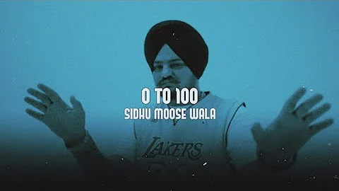 0 TO 100 [Perfectly Slowed] - Sidhu Moose wala