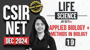CSIR NET Dec 2024 Life Science | Applied Biology + Methods :Day 19 | Crash Course | CSIR NET Adda247