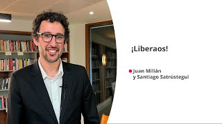 &#39;¡Liberaos!&#39;, con Juan Milián y Santiago Satrústegui